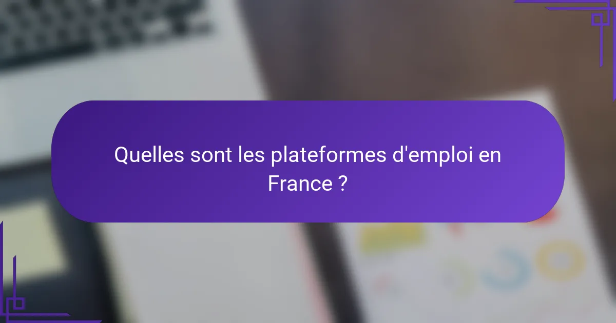Quelles sont les plateformes d'emploi en France ?